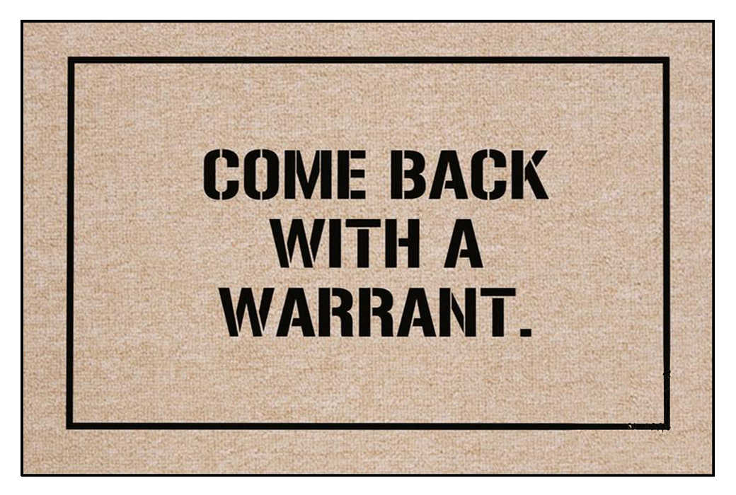 Come back with a warrant doormat